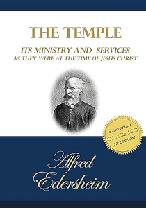 Alfred Edersheim Temple Ministry